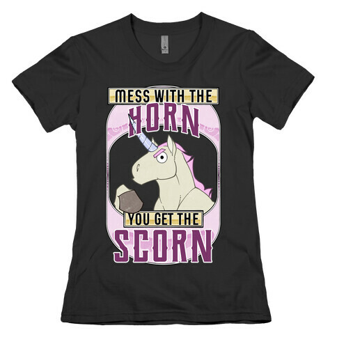 Mess With The Horn You Get The Scorn Womens T-Shirt