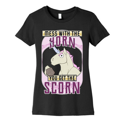 Mess With The Horn You Get The Scorn Womens T-Shirt