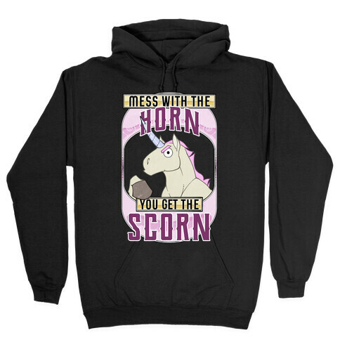 Mess With The Horn You Get The Scorn Hooded Sweatshirt