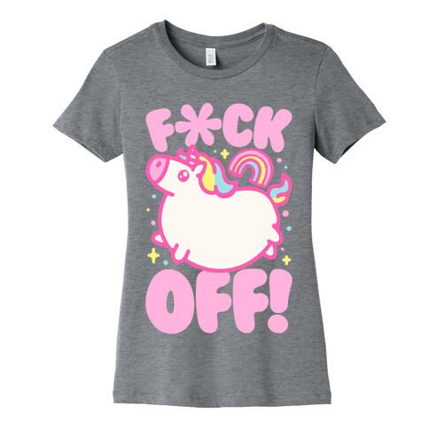 F*ck Off Unicorn Womens T-Shirt