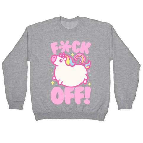 F*ck Off Unicorn Pullover