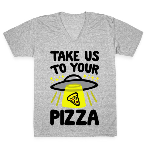 Take Us To Your Pizza V-Neck Tee Shirt