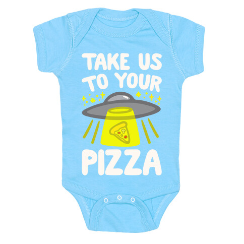 Take Us To Your Pizza White Print Baby One-Piece