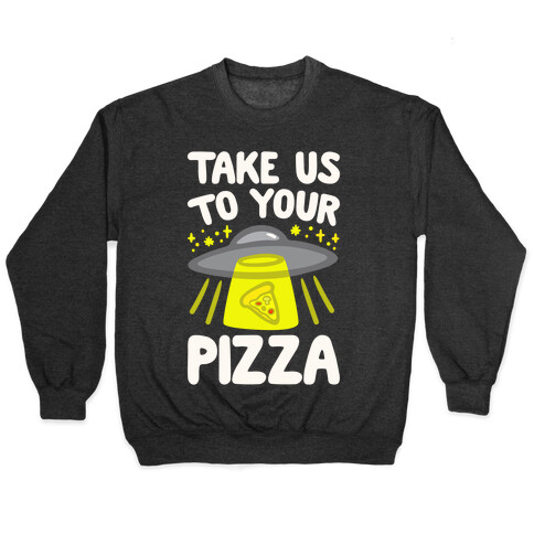 Take Us To Your Pizza White Print Pullover