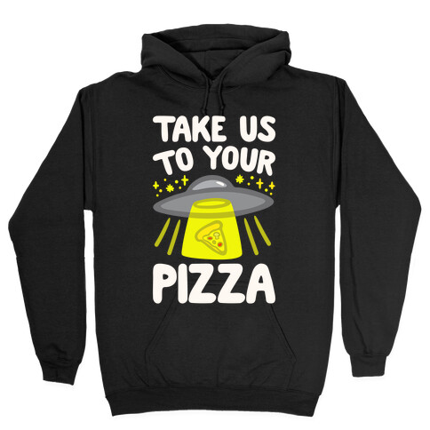 Take Us To Your Pizza White Print Hooded Sweatshirt