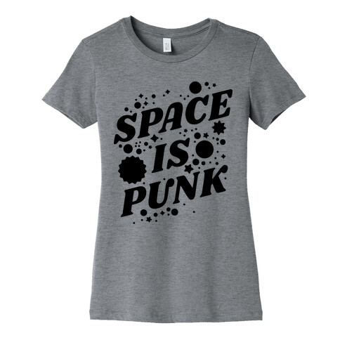 Space is Punk Womens T-Shirt