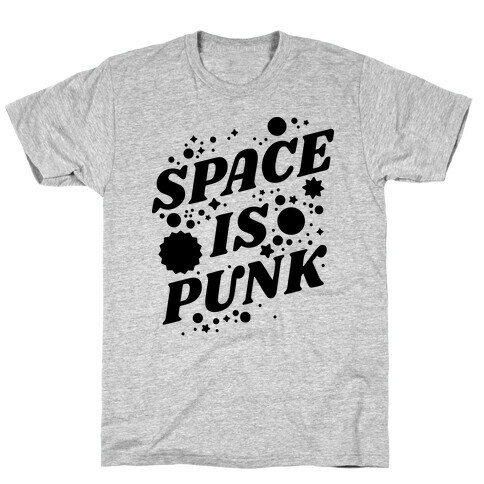 Space is Punk T-Shirt