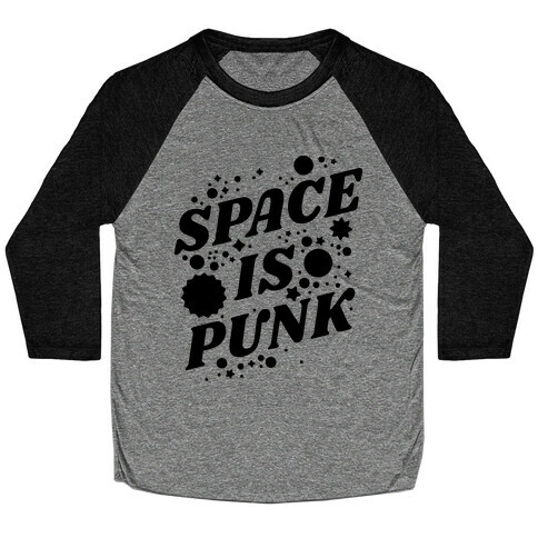 Space is Punk Baseball Tee