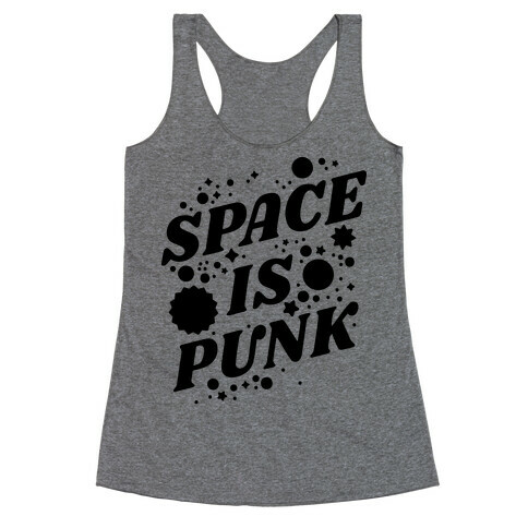 Space is Punk Racerback Tank Top