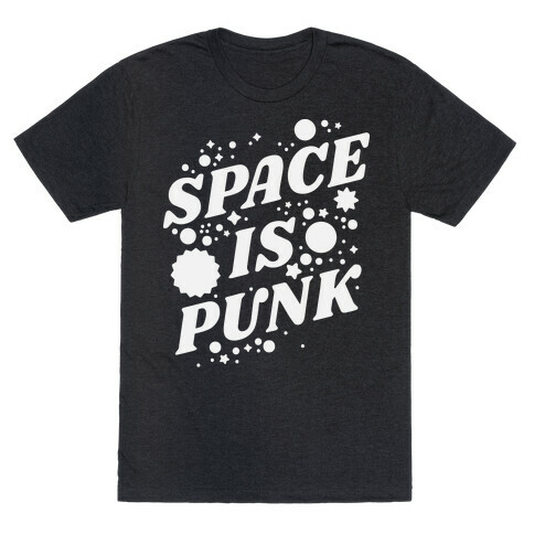 Space is Punk T-Shirt