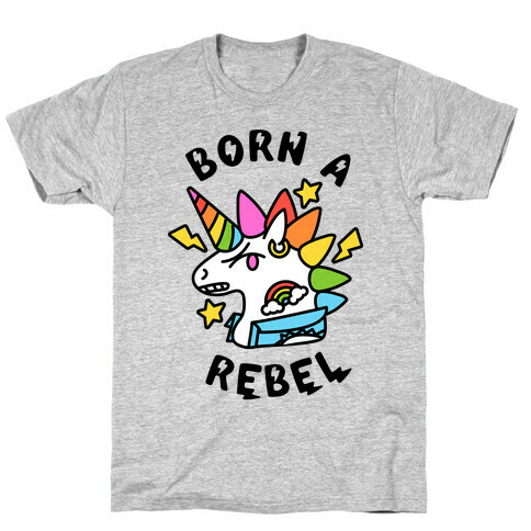 Born a Rebel (Punk Unicorn) T-Shirt