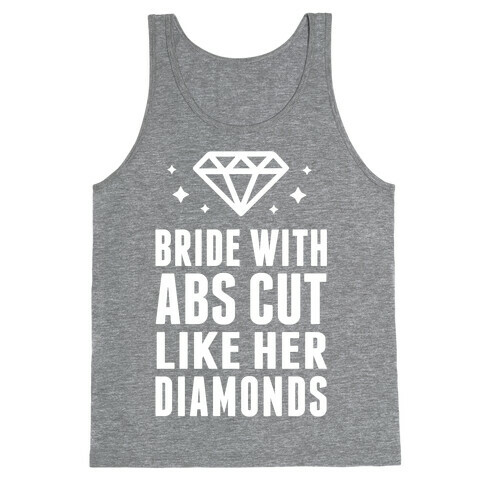 Bride With Abs Cut Like Her Diamonds Tank Top