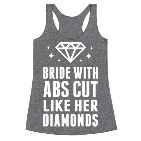 Bride With Abs Cut Like Her Diamonds Racerback Tank Top