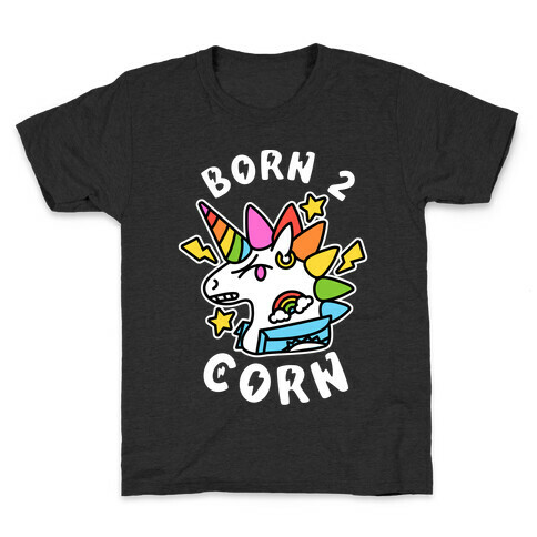 Born to 'Corn (Punk Unicorn) Kids T-Shirt