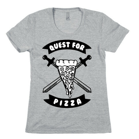 Quest for Pizza Womens T-Shirt