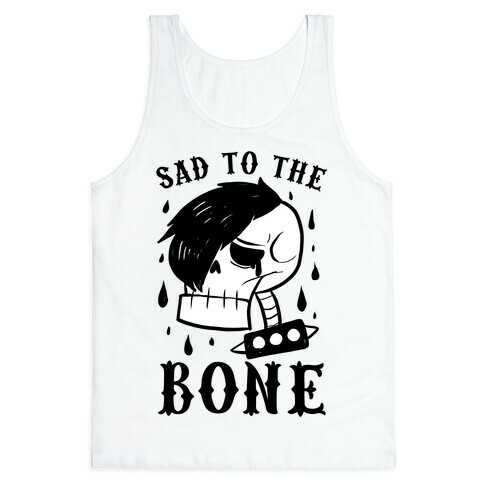 Sad to the bone  Tank Top