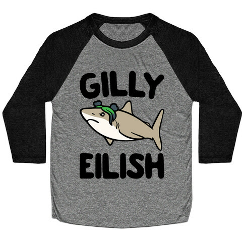 Gilly Eilish Shark Parody Baseball Tee