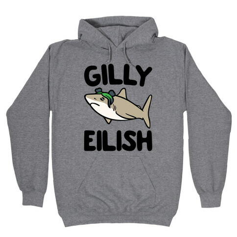 Gilly Eilish Shark Parody Hooded Sweatshirt