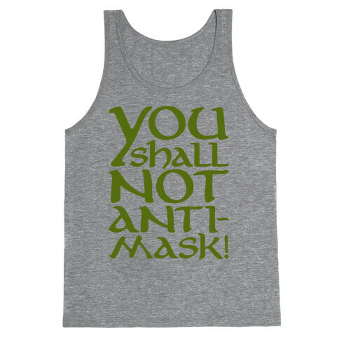 You Shall Not Anti-Mask Parody Tank Top