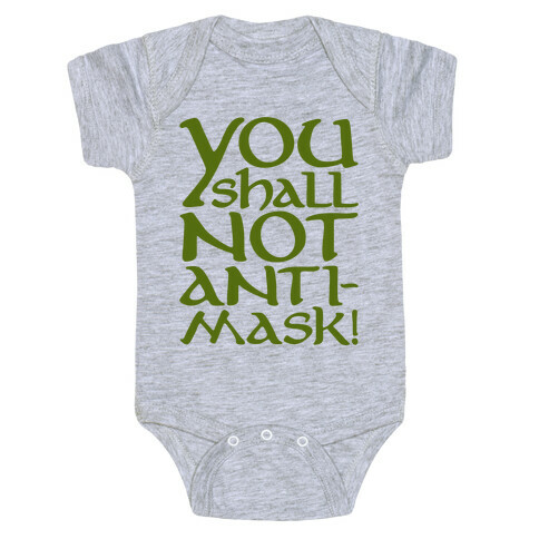 You Shall Not Anti-Mask Parody Baby One-Piece