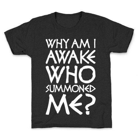Who Summoned Me? Kids T-Shirt