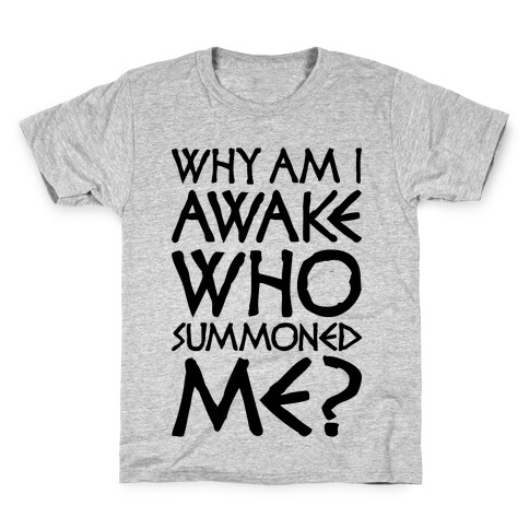 Who Summoned Me? Kids T-Shirt