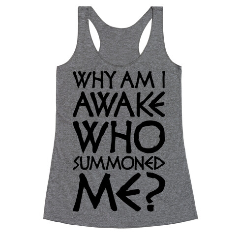 Who Summoned Me? Racerback Tank Top