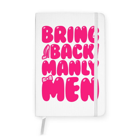 Bring Back Manly Men Parody Notebook