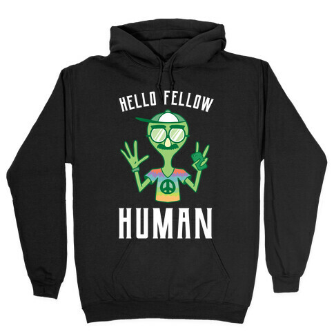 HELLO FELLOW HUMAN Hooded Sweatshirt