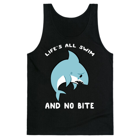 Life's All Swim And No Bite Tank Top