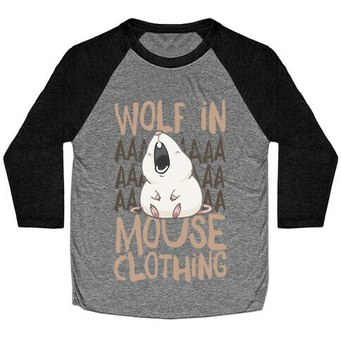 Wolf In Mouse Clothing Baseball Tee