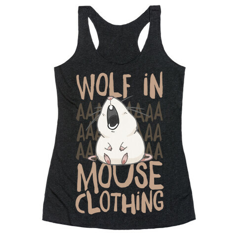 Wolf In Mouse Clothing Racerback Tank Top