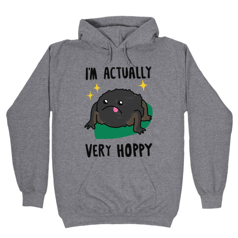 I'm Actually Very Hoppy Hooded Sweatshirt