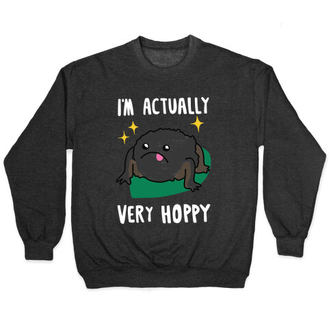 I'm Actually Very Hoppy Pullover