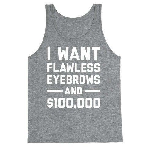 Flawless Eyebrows Tank Top