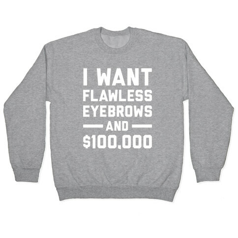 Flawless Eyebrows Pullover