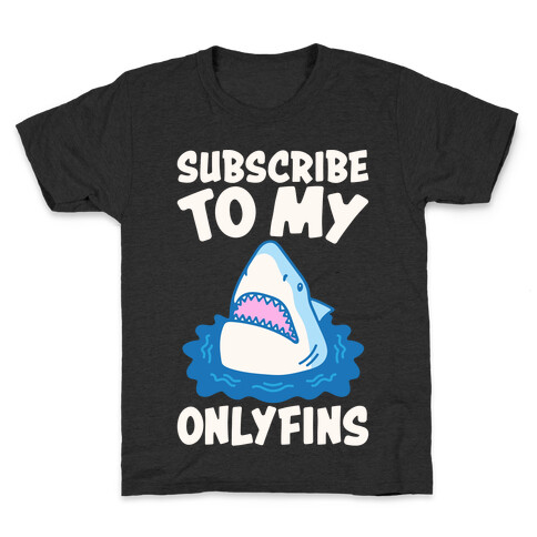 Subscribe To My Onlyfins Shark Parody White Print Kids T-Shirt