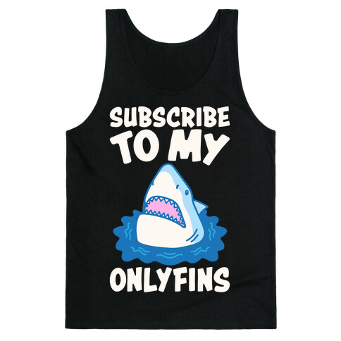 Subscribe To My Onlyfins Shark Parody White Print Tank Top