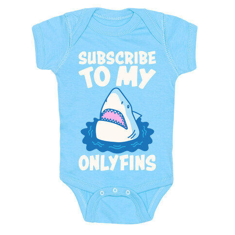 Subscribe To My Onlyfins Shark Parody White Print Baby One-Piece