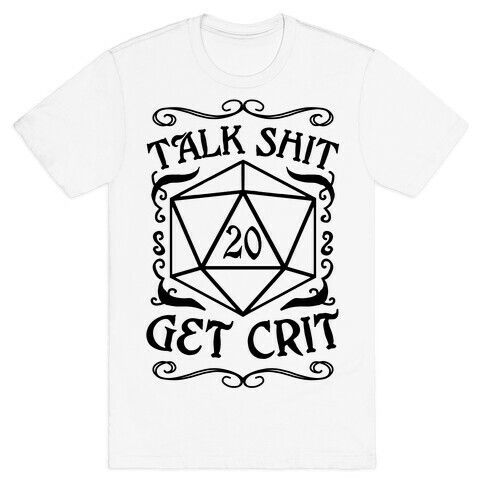 Talk shit Get Crit T-Shirt