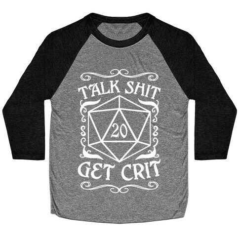 Talk shit Get Crit Baseball Tee