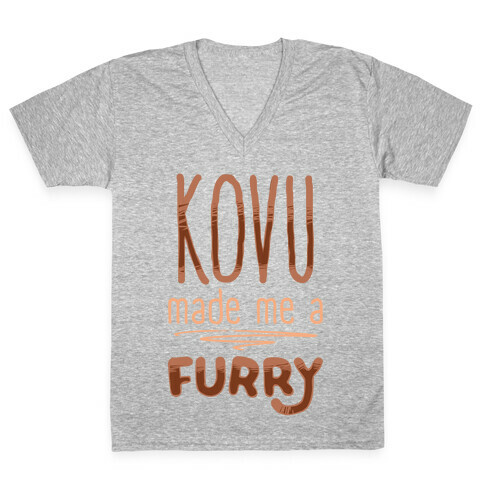 Kovu Made Me A Furry V-Neck Tee Shirt