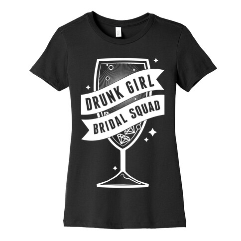 Drunk Girl Bridal Squad Womens T-Shirt