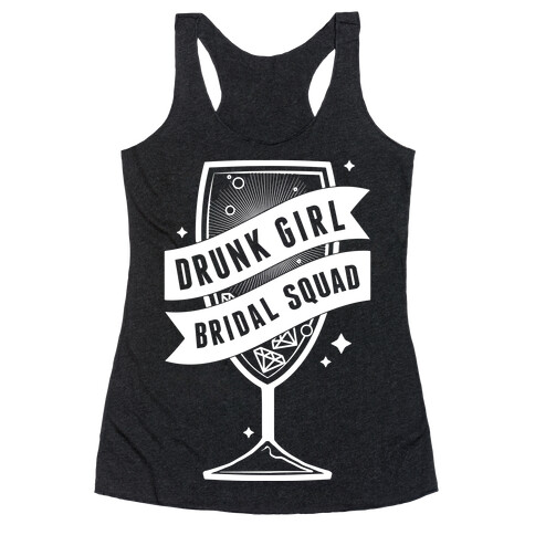 Drunk Girl Bridal Squad Racerback Tank Top