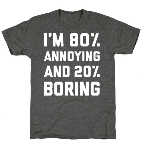 Annoying And Boring T-Shirt