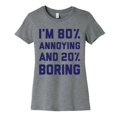 Annoying And Boring Womens T-Shirt