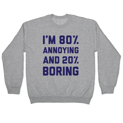 Annoying And Boring Pullover