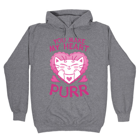 You Make My Heart Purr Hooded Sweatshirt