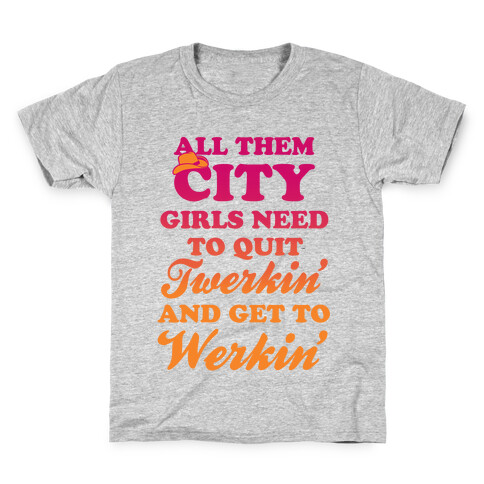 Quit Twerkin' and Get To Werkin' Kids T-Shirt