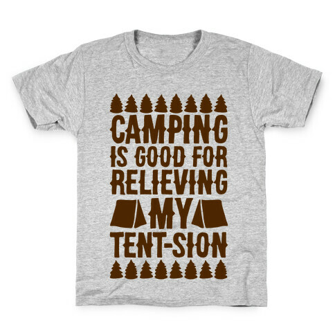 Camping Is Good For Relieving My Tent-sion Parody Kids T-Shirt